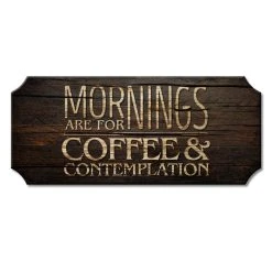 Top 10 ???? BarMan Mornings Are For Coffee And Contemplation - Wood Plaque Kolorcoat™ Sign ⌛